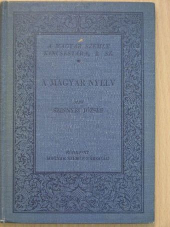 Szinnyei József - A magyar nyelv [antikvár]