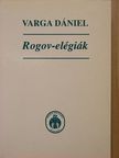 Varga Dániel - Rogov-elégiák [antikvár]