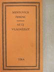 Mentovich Ferenc - Az új világnézlet [antikvár]