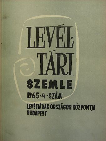 Borosy András - Levéltári Szemle 1965. október-december [antikvár]