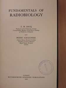 Peter Alexander - Fundamentals of Radiobiology [antikvár]