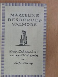 Stefan Zweig - Marceline Desbordes-Valmore [antikvár]