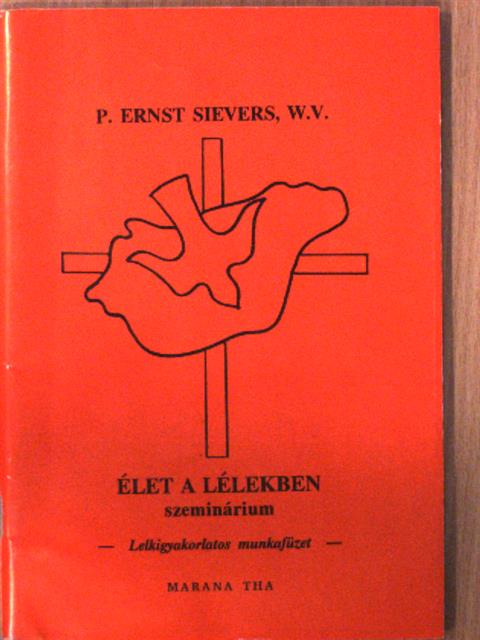P. Ernst Sievers - Élet a lélekben [antikvár]
