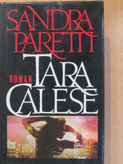 Sandra Paretti - Tara Calese [antikvár]