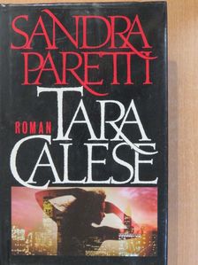Sandra Paretti - Tara Calese [antikvár]
