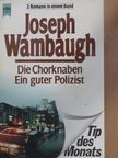 Joseph Wambaugh - Die Chorknaben/Ein guter Polizist [antikvár]