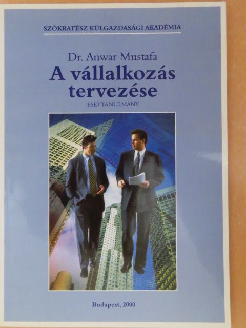 Dr. Anwar Mustafa - A vállalkozás tervezése [antikvár]