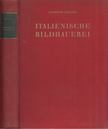 Delogu, Giuseppe - Italienische Bildhauerei [antikvár]