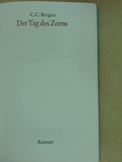 C. C. Bergius - Der Tag des Zorns [antikvár]