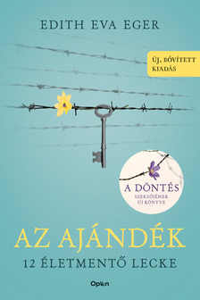 Edith Eva Eger - Az Ajándék - 12 életmentő lecke - Új, bővített kiadás [eKönyv: epub, mobi]