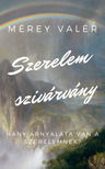 Valér Mérey - Szerelemszivárvány - Hány árnyalata van a szerelemnek? [eKönyv: epub, mobi]