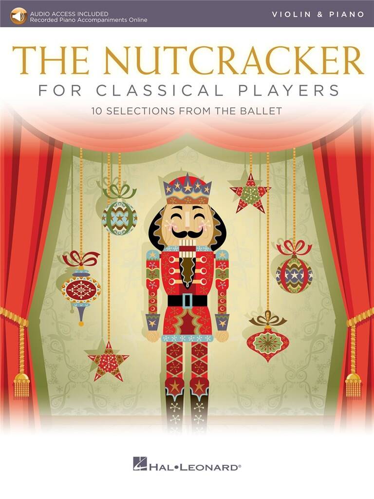 THE NUTCRACKER FOR CLASSICAL PLAYERS - VIOLIN&PIANO - 10 SELECTIONS FOR THE BALLET