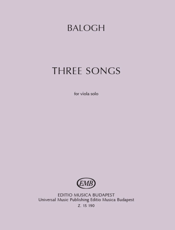 BALOGH MÁTÉ - THREE SONGS FOR VIOLA SOLO