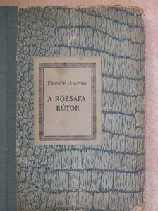 France Anatol - A rózsafa bútor [antikvár]