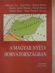 Fancsaly Éva - A magyar nyelv Horvátországban [antikvár]