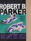 Robert B. Parker - God Save The Child [antikvár]