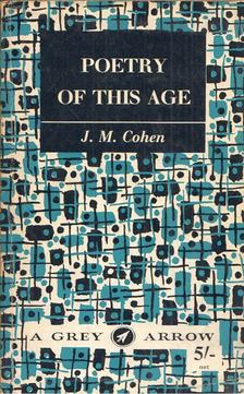 J. M. Cohen - Poetry Of This Age 1908-1965 [antikvár]