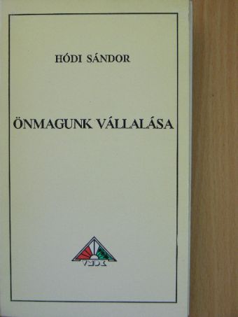 Hódi Sándor - Önmagunk vállalása [antikvár]