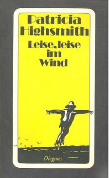 Patricia Highsmith - Leise, leise im Wind [antikvár]
