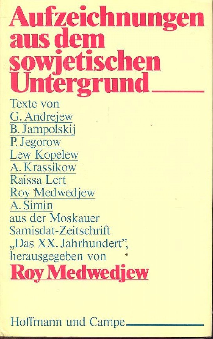 MEDWEDJEW, ROY - Aufzeichnungen aus dem sowjetischen Untergrund [antikvár]