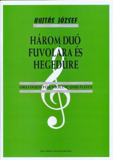 BUJTÁS JÓZSEF - HÁROM DUÓ FUVOLÁRA ÉS HEGEDŰRE