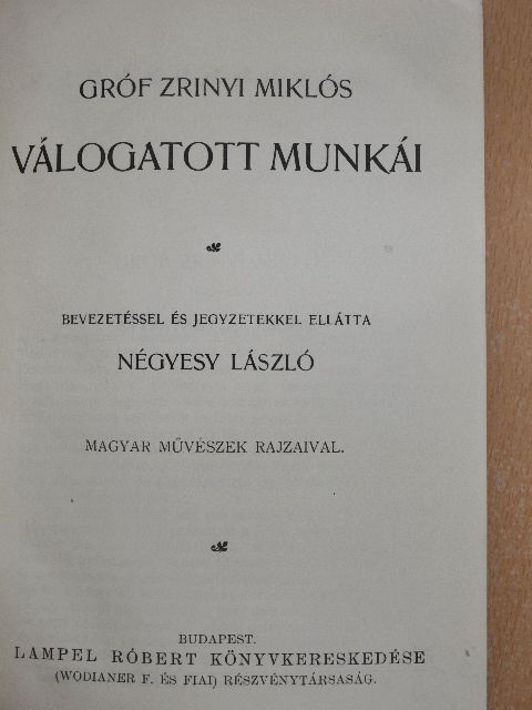 Gróf Zrinyi Miklós - Gróf Zrinyi Miklós válogatott munkái [antikvár]