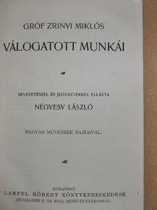 Gróf Zrinyi Miklós - Gróf Zrinyi Miklós válogatott munkái [antikvár]