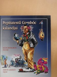 Hámor Vilmos - Pepitatestű Gombóc kalandjai (dedikált példány) [antikvár]