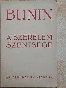 Ivan Bunyin - A szerelem szentsége [antikvár]