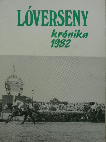 Lóverseny krónika 1982 [antikvár]