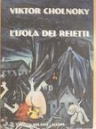 Cholnoky Viktor - L'Isola dei Reietti [antikvár]