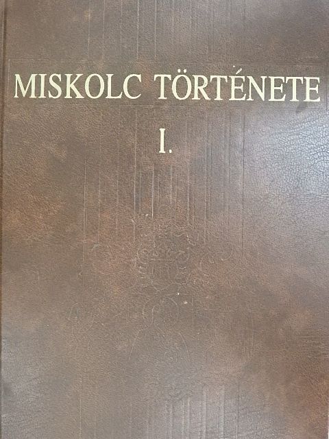 Draskóczy István - Miskolc története I. [antikvár]