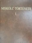 Draskóczy István - Miskolc története I. [antikvár]