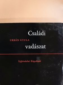 Urbán Gyula - Családi vadászat (dedikált példány) [antikvár]