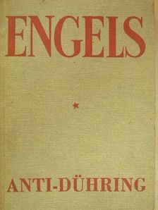 Engels Frigyes - Hogyan "forradalmasítja" Eugen Dühring úr a tudományt [antikvár]
