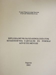 Dr. Molnár Sándor - Diplomamunkák/Szakdolgozatok készítésének tartalmi és formai követelményei [antikvár]