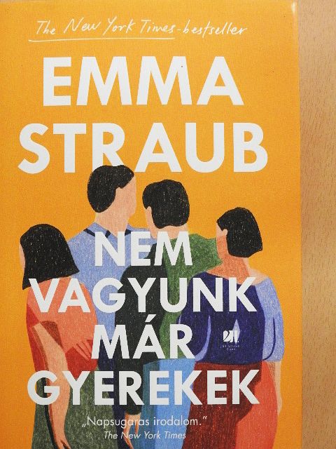 Emma Straub - Nem vagyunk már gyerekek [antikvár]