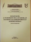 Bánszki Tamás - Innováció, a tudomány és gyakorlat egysége az ezredforduló agráriumában [antikvár]