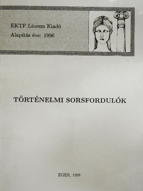 Aszalós Éva - Történelmi sorsfordulók [antikvár]