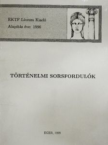Aszalós Éva - Történelmi sorsfordulók [antikvár]