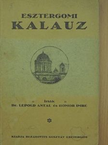 Dr. Lepold Antal - Esztergomi kalauz [antikvár]