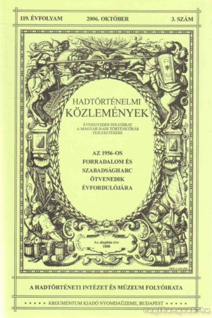 Csákváry Ferenc - Hadtörténelmi Közlemények 2006. október [antikvár]
