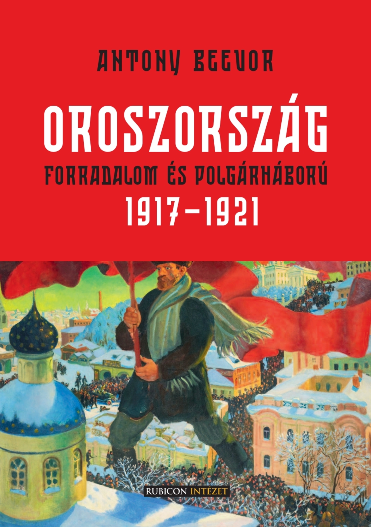 Antony Beevor - Oroszország