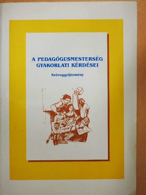 Csonka Györgyi - A pedagógusmesterség gyakorlati kérdései [antikvár]