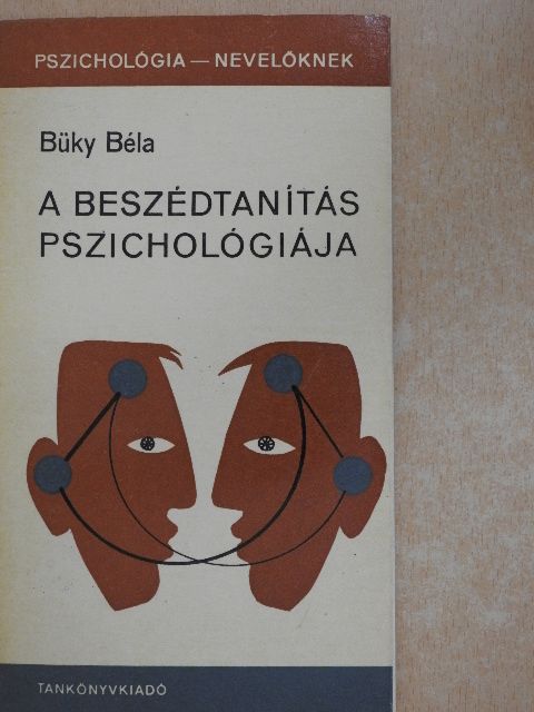 Büky Béla - A beszédtanítás pszichológiája [antikvár]