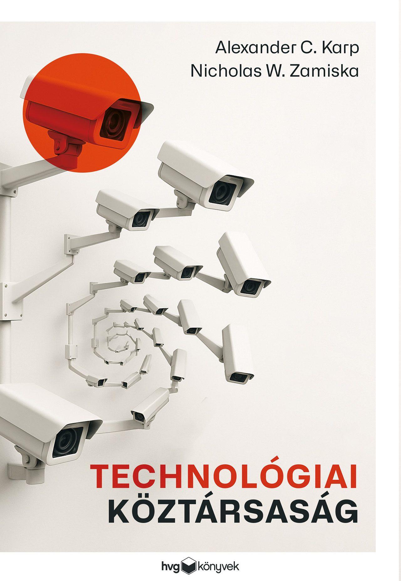 Alexander C. Karp - Nicholas W. Zamiska - Technológiai köztársaság - A Szilícium-völgy útvesztése és a Nyugat jövője