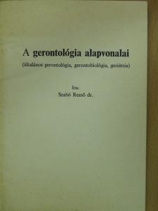 Dr. Szabó Rezső - A gerontológia alapvonalai [antikvár]