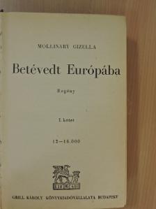 Mollináry Gizella - Betévedt Európába I-II. [antikvár]