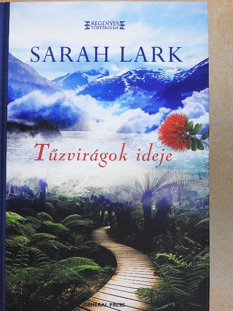 Sarah Lark - Tűzvirágok ideje [antikvár]