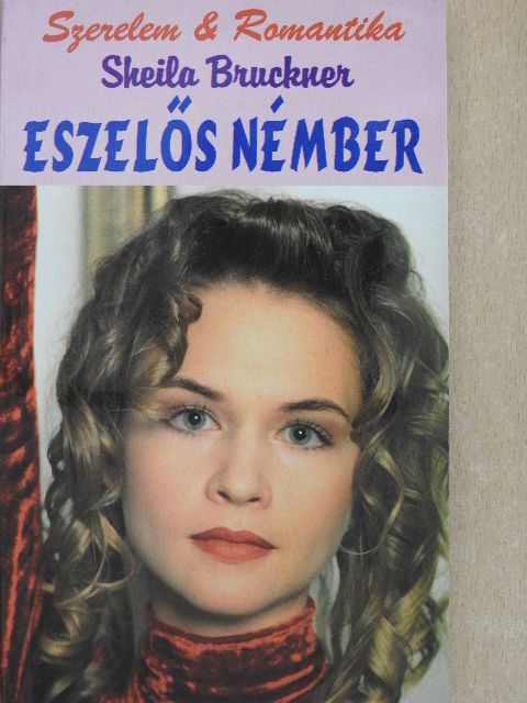 Sheila Bruckner - Eszelős némber [antikvár]